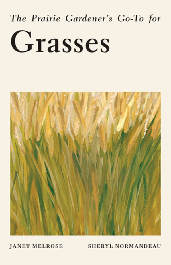 Cover of The Prairie Gardener’s Go-To for Grasses